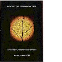 IWW Anthology - Beyond The Persimmon Tree, published November 2010